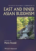 The Wiley Blackwell Companion to East and Inner Asian Buddhism - book cover