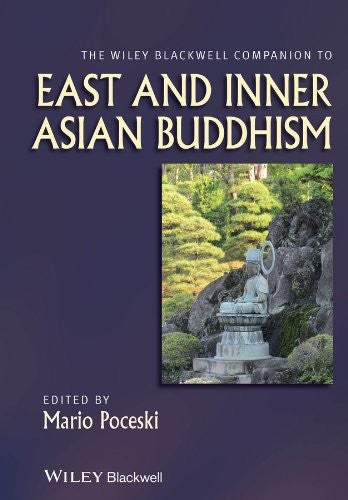 The Wiley Blackwell Companion to East and Inner Asian Buddhism - book cover