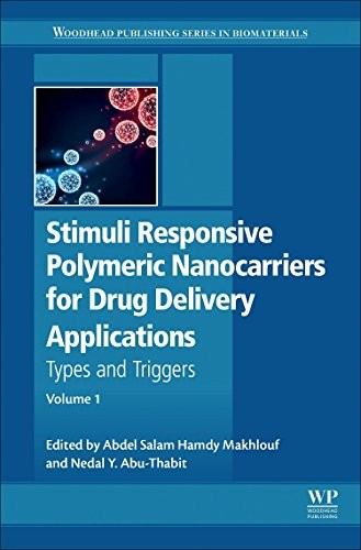 Stimuli responsive polymeric nanocarriers for drug delivery applications : Types and triggers. Volume 1 - book cover