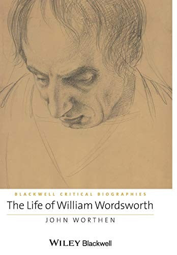 The Life of William Wordsworth: A Critical Biography - book cover