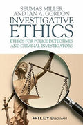 Investigative Ethics: Ethics for Police Detectives and Criminal Investigators - book cover