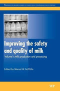 Improving the Safety and Quality of Milk: Volume 1: Milk Production and Processing - book cover