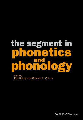 The Segment in Phonetics and Phonology - book cover