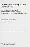 Alternative Ecological Risk Assessment: An Innovative Approach to Understanding Ecological Assessments for Contaminated  - book cover
