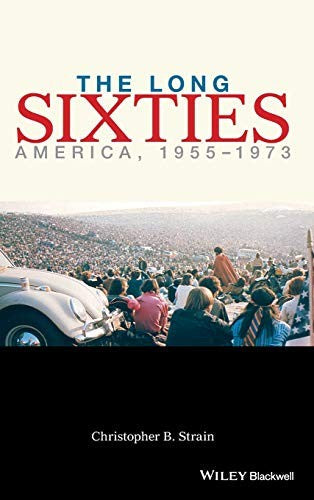 The Long Sixties: America, 1955–1973 - book cover