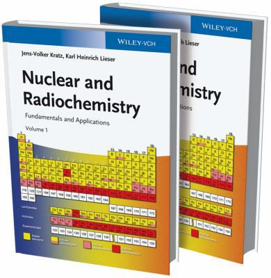 Nuclear and Radiochemistry: Fundamentals and Applications, 2 Volume Set - book cover