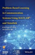 Problem-Based Learning in Communication Systems Using MATLAB and Simulink - book cover