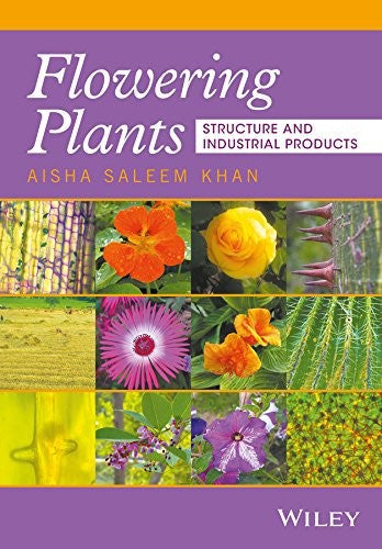 Flowering Plants: Structure and Industrial Products - book cover