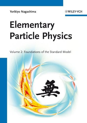 Elementary Particle Physics: Foundations of the Standard Model V2 - book cover