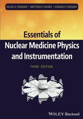 Essentials of Nuclear Medicine Physics and Instrumentation - book cover