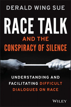 Race Talk and the Conspiracy of Silence: Understanding and Facilitating Difficult Dialogues on Race - book cover