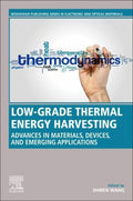 Low-Grade Thermal Energy Harvesting: Advances in Materials, Devices, and Emerging Applications - book cover