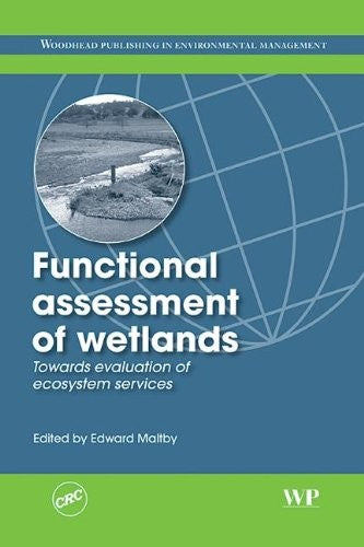 The Functional Assessment of Wetland Ecosystems: Towards Evaluation of Ecosystem - book cover
