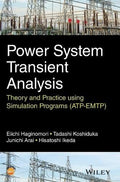 Power system transient analysis : theory and practice using simulation programs (ATP-EMTP) - book cover