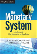 The Monetary System: Analysis and New Approaches to Regulation - book cover
