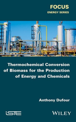 Thermochemical conversion of biomass for the production of energy and chemicals - book cover