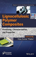 Lignocellulosic Polymer Composites: Processing, Characterization, and Properties - book cover