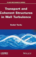 Transport and Coherent Structures in Wall Turbulence - book cover