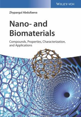 Nano- and Biomaterials: Compounds, Properties, Characterization, and Applications - book cover