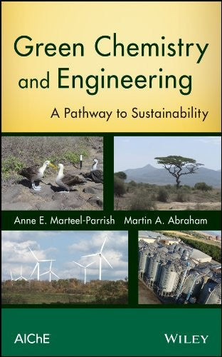 Green Chemistry and Engineering: A Pathway to Sustainability - book cover