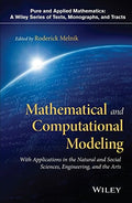 Mathematical and Computational Modeling: With Applications in Natural and Social Sciences, Engineering, and the Arts - book cover