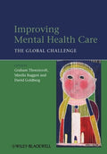 Improving Mental Health Care: The Global Challenge - book cover