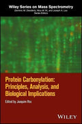 Protein carbonylation : principles, analysis, and biological implications - book cover