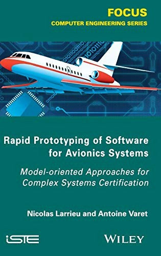 Rapid Prototyping Software for Avionics Systems: Model-oriented Approaches for Complex Systems Certification - book cover