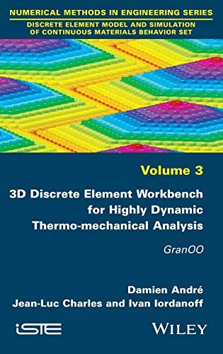 3D Discrete Element Workbench for Highly Dynamic Thermo-mechanical Analysis: Gran00 - book cover
