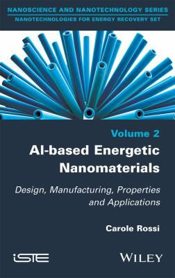 Al-based Energetic Nano Materials: Design, Manufacturing, Properties and Applications - book cover
