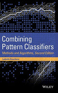 Combining Pattern Classifiers, 2nd Edition: Methods and Algorithms - book cover