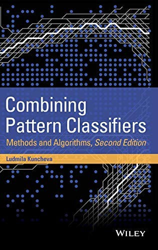 Combining Pattern Classifiers, 2nd Edition: Methods and Algorithms - book cover