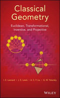 Classical Geometry: Euclidean, Transformational, Inversive, and Projective - book cover