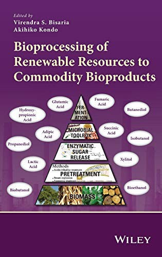 Bioprocessing of Renewable Resources to Commodity Bioproducts - book cover