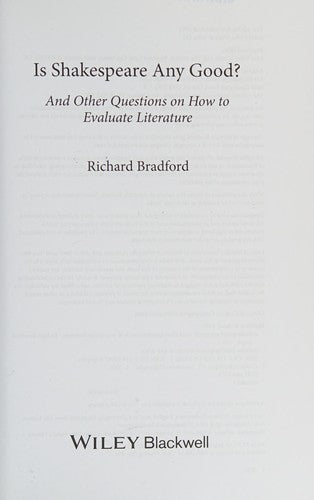 Is Shakespeare any Good?: And Other Questions on How to Evaluate Literature - book cover