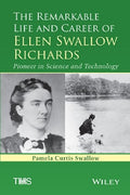 The Remarkable Life and Career of Ellen Swallow Richards: Pioneer in Science and Technology - book cover