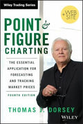 Point and Figure Charting: The Essential Application for Forecasting and Tracking Market Prices - book cover