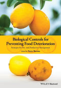 Biological Controls for Preventing Food Deterioration: Strategies for Pre- and Postharvest Management - book cover