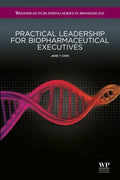 Practical Leadership for Biopharmaceutical Executives (Woodhead Publishing Series in Biomedicine) - book cover