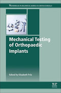 Mechanical Testing of Orthopaedic Implants - book cover