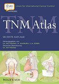 TNM atlas: Ein illustrierter Leitfaden zur TNM/pTNM-Klassifikation maligner Tumoren - book cover