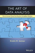 The Art of Data Analysis: How to Answer Almost Any Question Using Basic Statistics - book cover