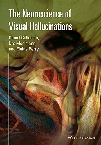 The Neuroscience of Visual Hallucinations - book cover