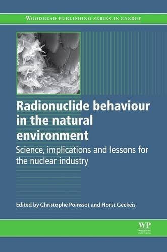 Radionuclide behaviour in the natural environment: Science, implications and lessons - book cover