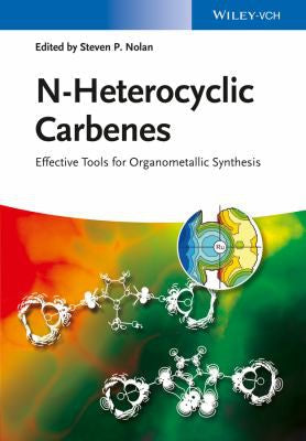 N-Heterocyclic Carbenes: Effective Tools for Organometallic Synthesis - book cover
