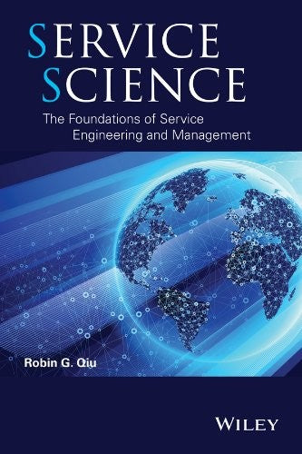Service Science: The Foundations of Service Engineering and Management - book cover