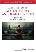 A Companion to Ancient Greece and Rome on Screen - book cover