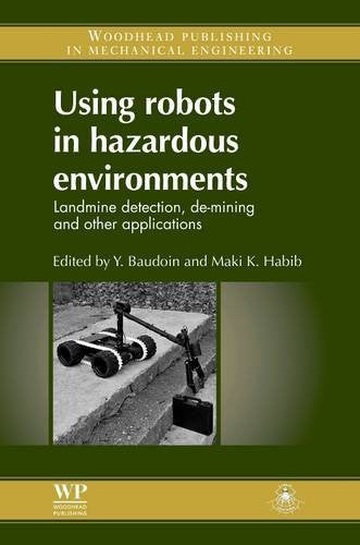Using Robots in Hazardous Environments: Landmine Detection, De-mining and Other Applications - book cover