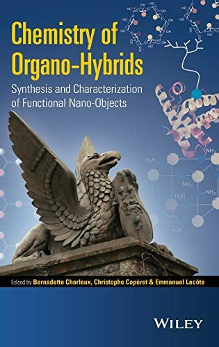 Chemistry of organo-hybrids : synthesis and characterization of functional nano-objects - book cover