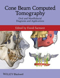 Cone Beam Computed Tomography: Oral and Maxillofacial Diagnosis and Applications - book cover
